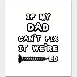 Dad fixes everything. Posters and Art